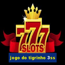 jogo do tigrinho 3ss